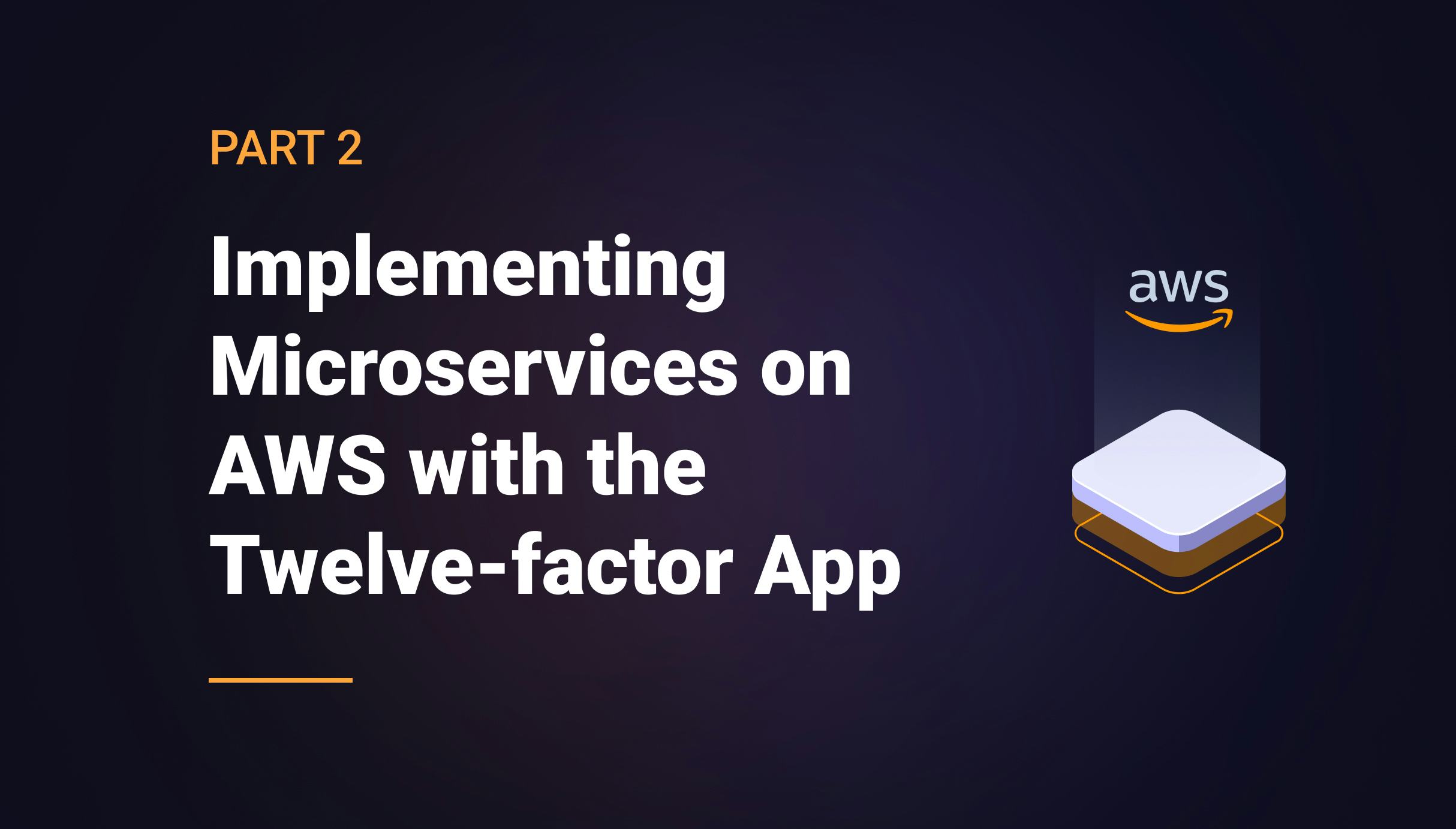 implementing-microservices-on-aws-with-the-twelve-factor-app-part-2